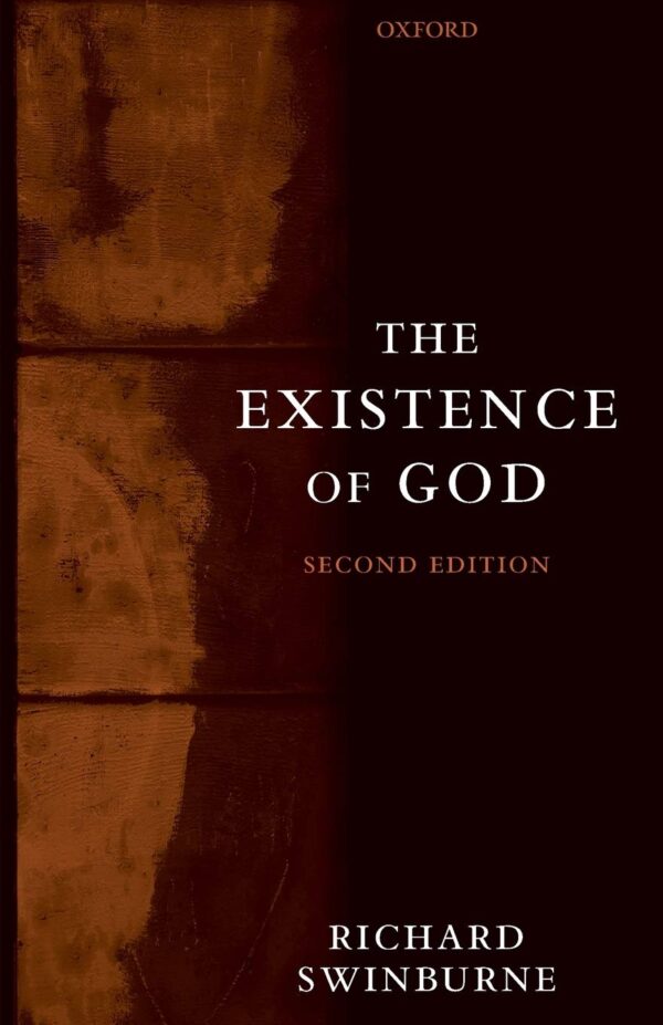 Swinburne, Richard - The Existence of God 2nd Edition
