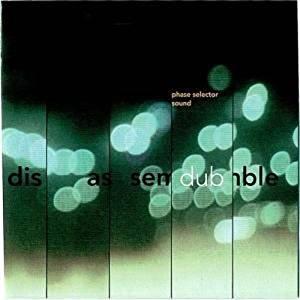Phase Selector Dub - Disassemble Dub