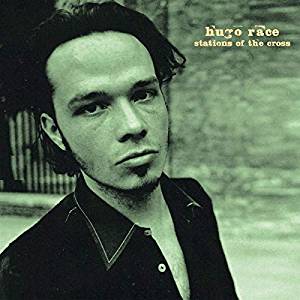 Race, Hugo - Stations of the Cross (Ltd Ed/150G)