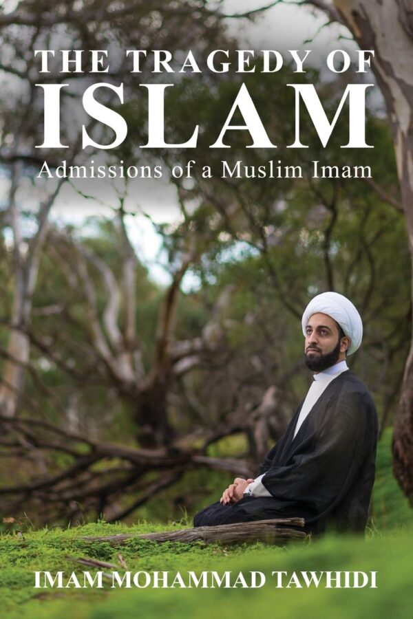 Tawhidi, Imam Mohamad - The Tragedy of Islam